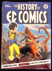 The History of EC Comics from 1933 - 1956 by Grant Geissman et al
