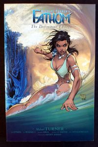 Fathom Volume 1: The Definitive Edition by Michael Turner