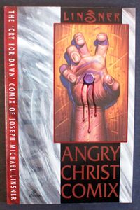 Angry Christ Comix (The Cry for Dawn) by Joseph Michael Linsner