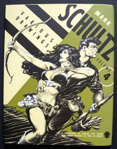 Mark Schultz Various Drawings Volume 4 by Mark Schultz