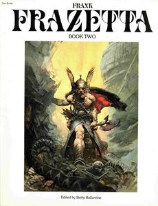 Frank Frazetta Book Two by Frank Frazetta, Betty Ballantine (Editor)