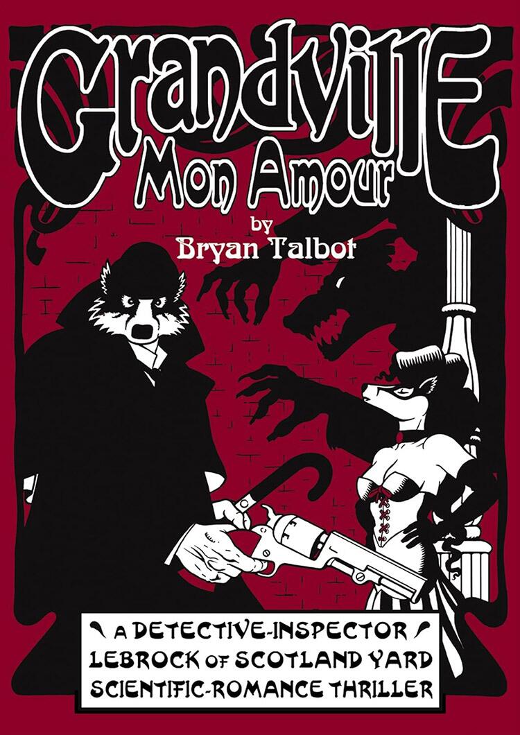 Grandville Mon Amour (SIGNED, NUMBERED with DRAWING!) by Bryan Talbot