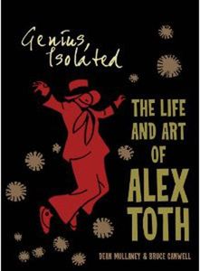 Genius, Isolated: The Life and Art of Alex Toth by Dean Mullaney and Bruce Campbell