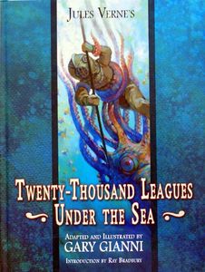 Twenty-Thousand Leagues Under The Sea by Jules Verne, adapted and illustrated by Gary Gianni