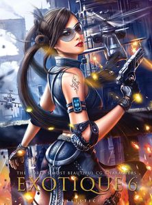 EXOTIQUE 6: The World's Most Beautiful CG Characters by Various