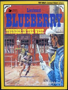 Lieutenant Blueberry: Thunder in The West by Jean Michel Charlier