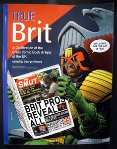 True Brit: A Celebration of the Great Comic Book Artists of the UK by George Khoury (Ed.)