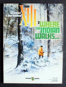 Code XIII Volume 2: Where the Indian Walks by W Vance, J van Hamme