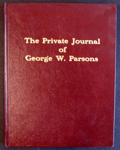 The Private Journal of George W. Parsons: Adventure in the American West: Tombstone in it's Troubled Days by George Whitwell Parsons