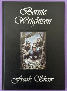 Bernie Wrightson's Freak Show by Bruce Jones, Rob van Bavel (Editor)