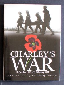 Charley's War: Volume III 17 October 1916 - 21 February 1917 by Pat Mills
