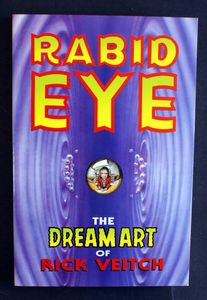 Rabid Eye: The Dream Art Of Rick Veitch - The Collected Rare Bit Fiends by Rick Veitch