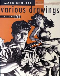 Mark Schultz - Various Drawings Vol. 3 (Paperback Edition) by Mark Schultz