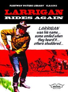 Fleetway Picture Library Classics: LARRIGAN RIDES AGAIN by Various