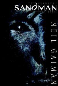 The Absolute Sandman: Volume Three by Neil Gaiman