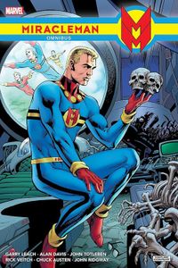 Miracleman Omnibus by Garry Leach, Alan Davis, John Totleben, Rick Veitch, Chuck Austen, John Ridgway