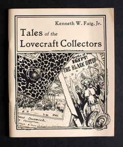 Tales of the Lovecraft Collectors by Kenneth W. Faig, Jr.