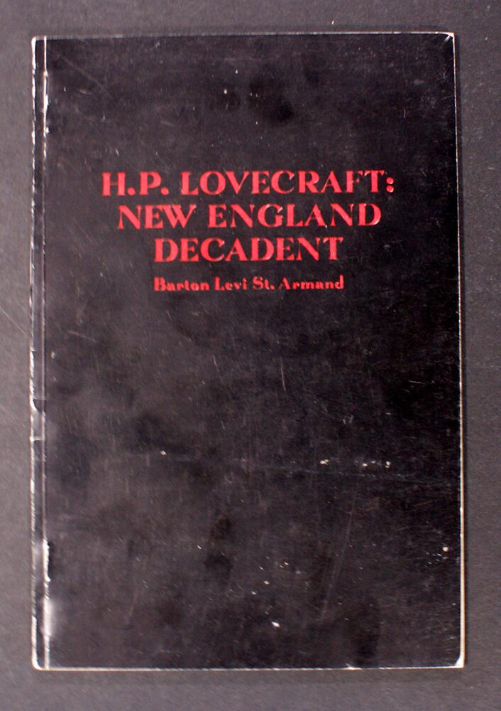 H. P. Lovecraft: New England Decadent by Barton Levis St. Armand