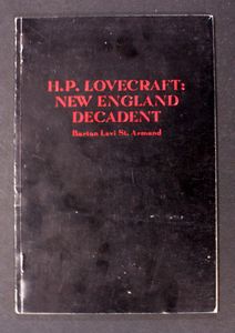 H. P. Lovecraft: New England Decadent by Barton Levis St. Armand
