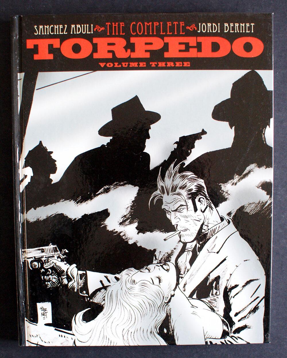 The Complete Torpedo: Volume 3 by Enrique Sanchez Abuli, Jimmy Palmiotti
