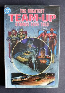 The Greatest Team-Up Stories Ever Told by Various