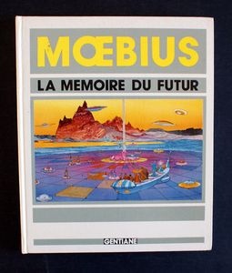 La Memoire Du Futur (French Edition) by Jean Giraud, Moebius