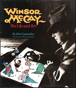 Winsor McCay: His Life and Art by John Canemaker, Maurice Sendak (foreword)