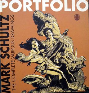 Mark Schultz Portfolio: The Complete Various Drawings by Mark Schultz