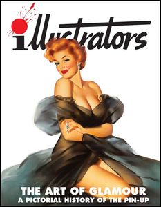 The Art of Glamour: A Pictorial History of the Pin-Up (illustrators Special #13) by Diego Cordoba, Diego Cordoba (Editor)