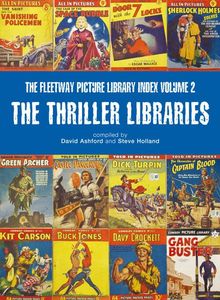 The Fleetway Picture Library Index volume 2: The Thriller Libraries by Compiled by David Ashford and Steve Holland