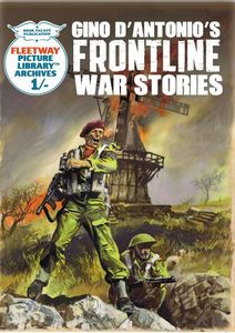 Fleetway Picture Library Classics: FRONTLINE WAR STORIES by Gino D'Antonio by Various