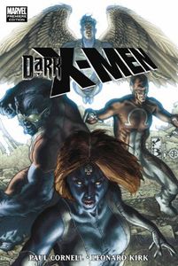 Dark X-Men (Premiere Edition) by Paul Cornell