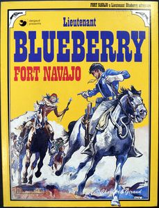 Lieutenant Blueberry: Fort Navajo by Jean Michel Charlier