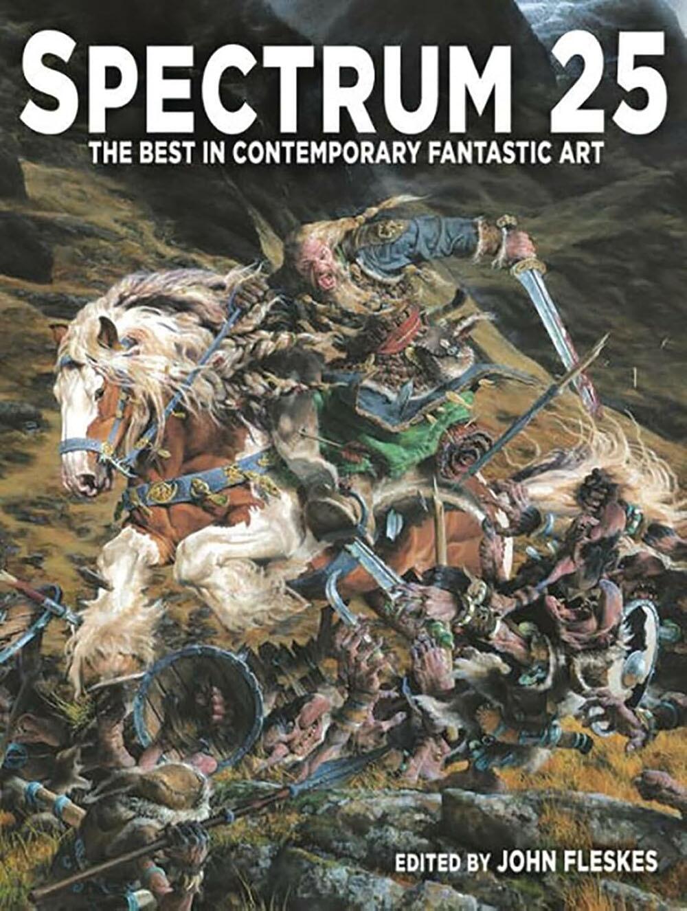 Spectrum 25: The Best in Contemporary Fantastic Art by John Fleskes (editor)