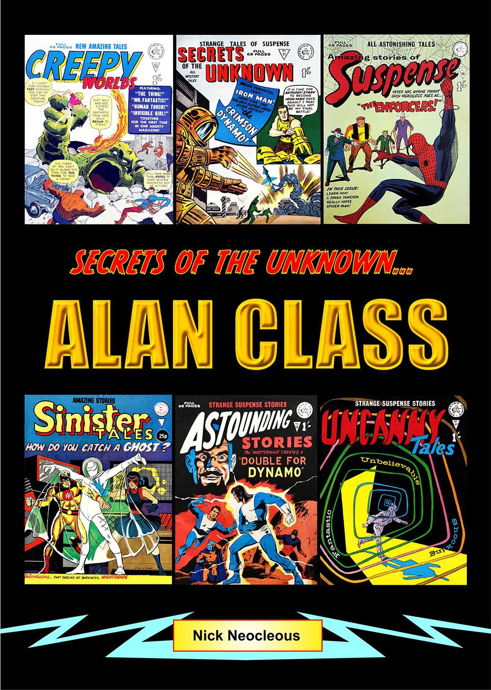 ALAN CLASS: Secrets of the Unknown by Nick Neocleous, Alan Class at The ...