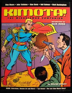 Kimota! The Miracleman Companion by George Khoury, Alan Moore, Neil Gaiman