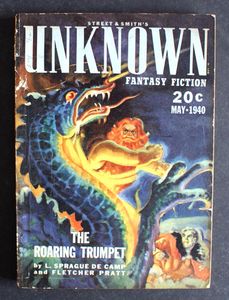 Unknown Fantasy Fiction: May 1940 by L. Sprague de Camp & Fletcher Pratt, Lester del Rey, Willy Ley, Jack Williamson