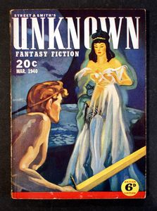 Unknown Fantasy Fiction (UK Edition): March 1940 by J. Allan Dunn, H. W. Guernsey, Malcolm Jameson, E. A. Grosser, Robert Arthur, Theodore Sturgeon