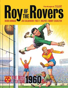 Roy of the Rovers: Best of the 1960s by Derek Birnage, Bobby Charlton
