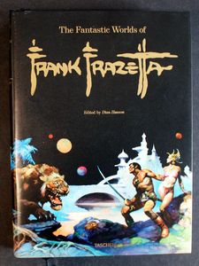 The Fantastic Worlds of Frank Frazetta by Dan Nadel, Zak Smith, Dian Hanson