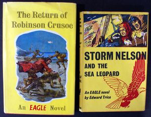 Eagle Novels Bundle: The Return of Robinson Crusoe & Storm Nelson and the Sea Leopard by Edward Trice