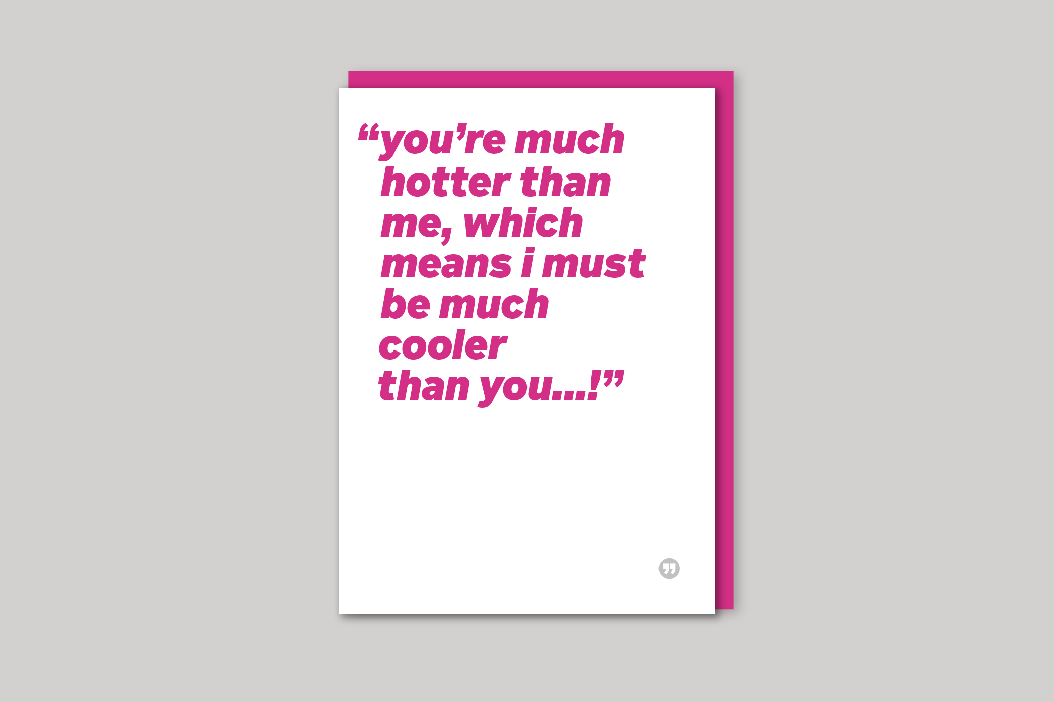 Hotter Than Me funny quotation from Quotecards range of cards by Icon, back page.