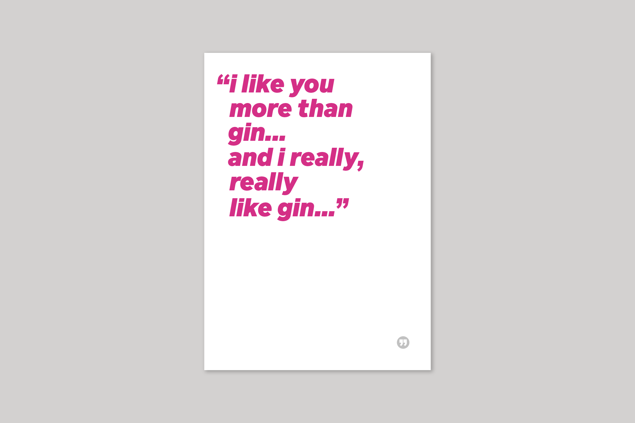 I Like You funny quotation from Quotecards range of cards by Icon.