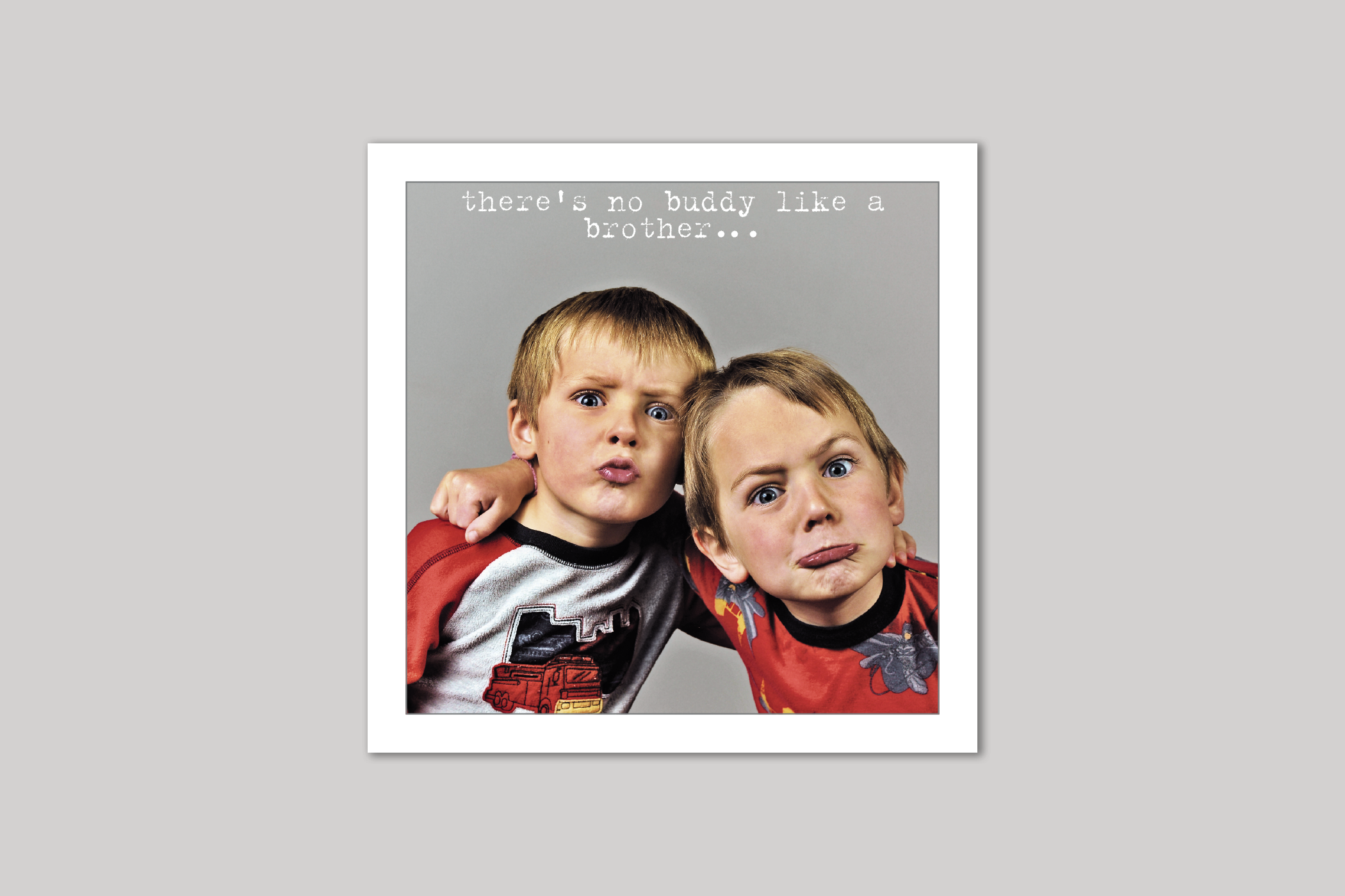No Buddy Like a Brother brother card from Life Is Sweet range of greeting cards by Icon.