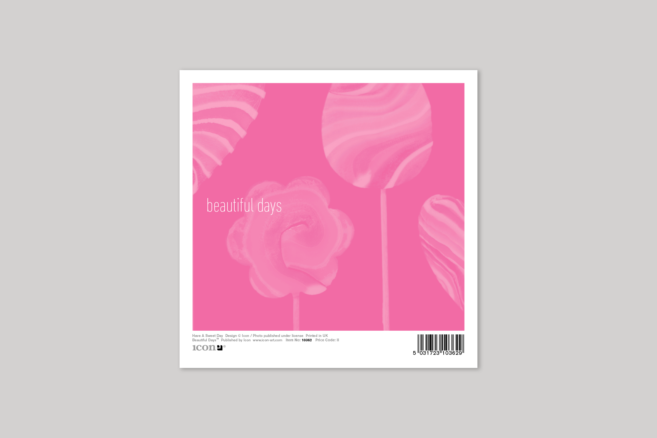 Have A Sweet Day from Beautiful Days range of contemporary photographic cards by Icon, with envelope.
