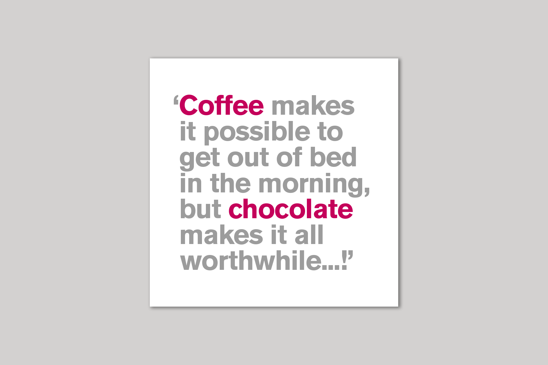 Coffee Makes it Possible from Lyric range of quotation cards by Icon.
