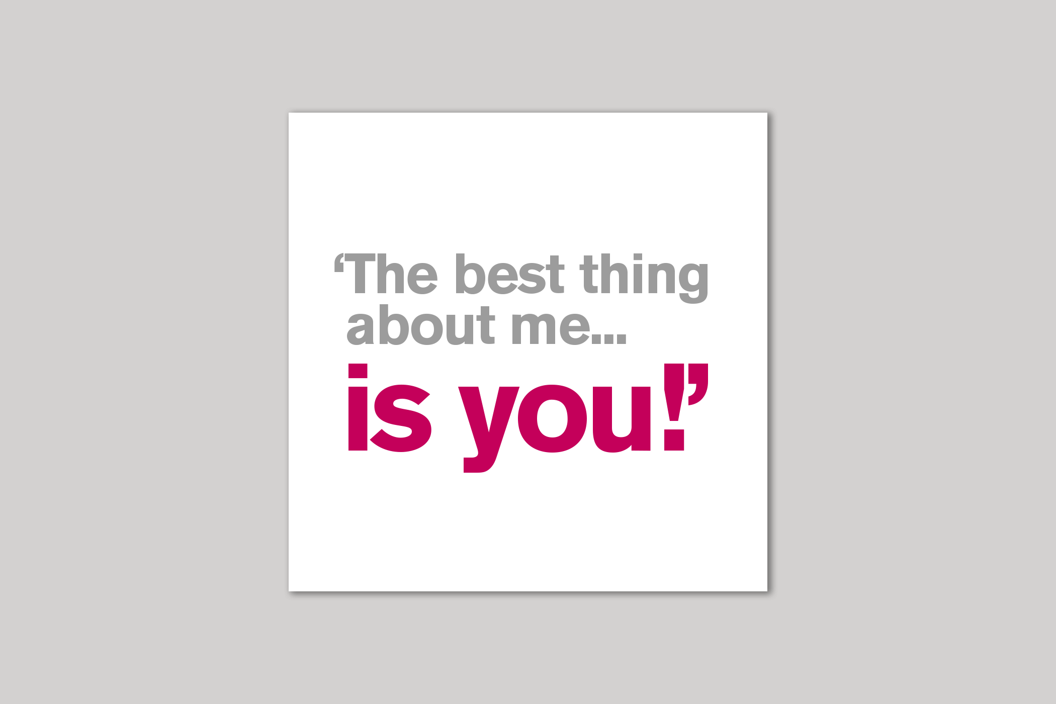 The Best Thing About Me from Lyric range of quotation cards by Icon.