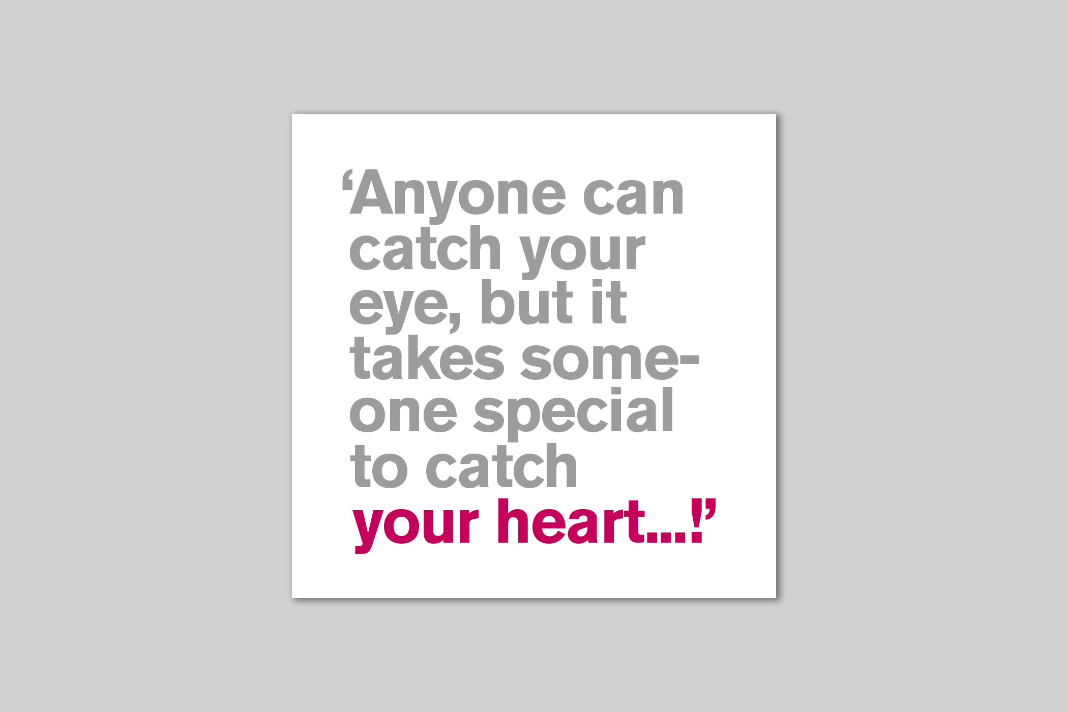 Catch Your Heart rngagement card from Lyric range of quotation cards by Icon.