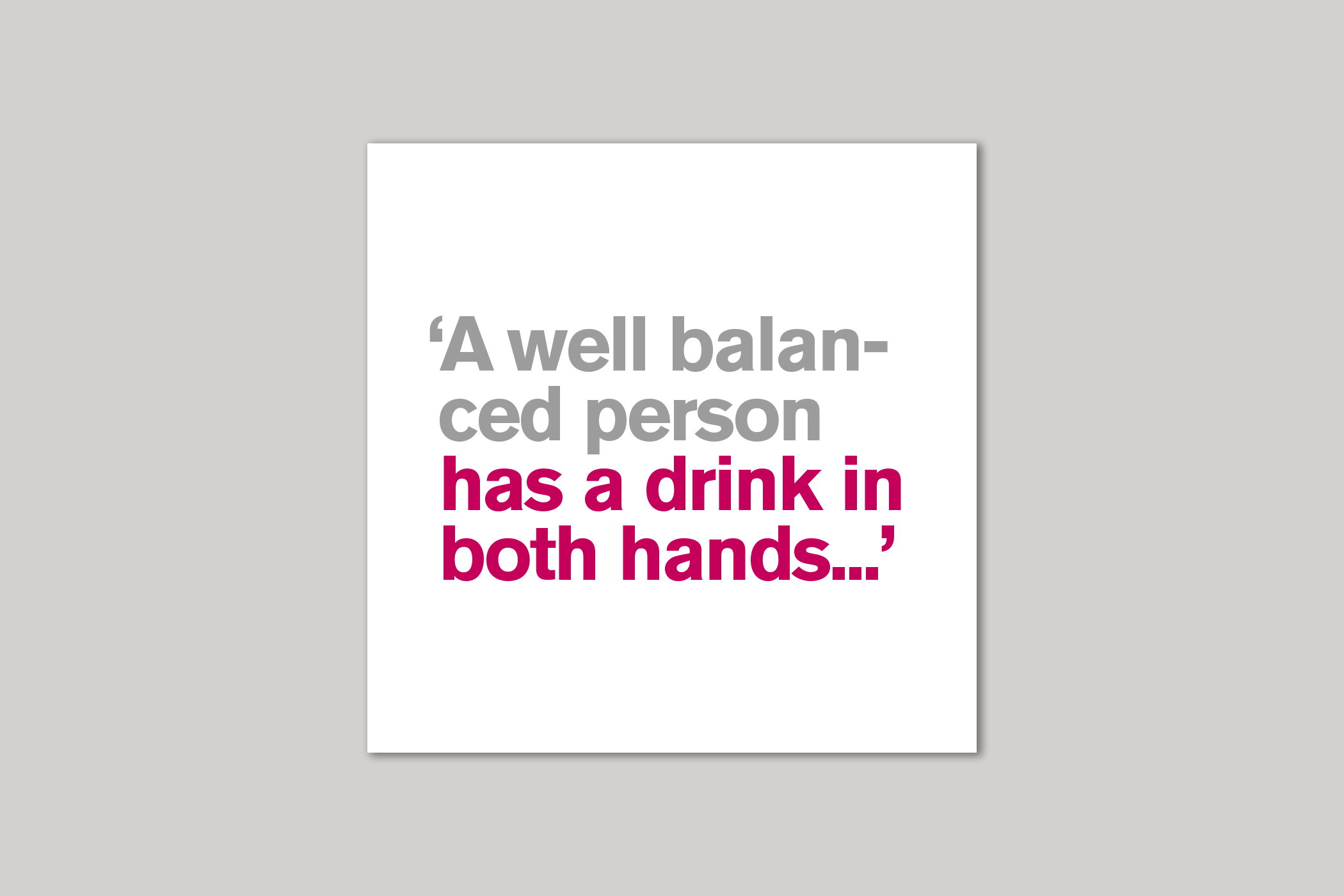 A Well Balanced Person from Lyric range of quotation cards by Icon.