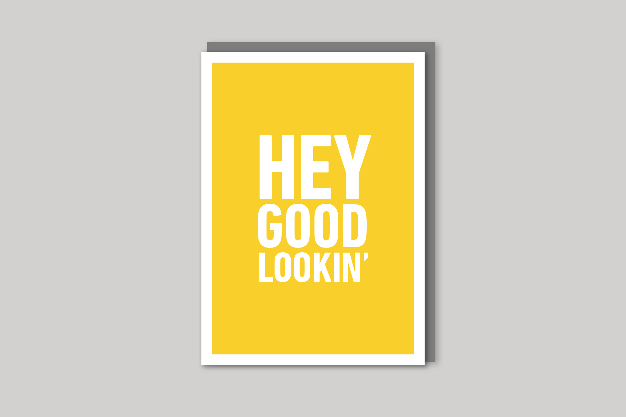 Hey Good Lookin' typographic greeting card from Yes No Maybe range by Icon, back page.